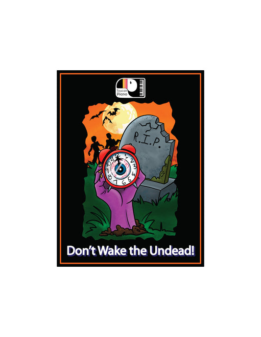Don't Wake the Undead!